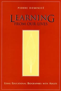 Learning from Our Lives: Using Educational Biographies with Adults