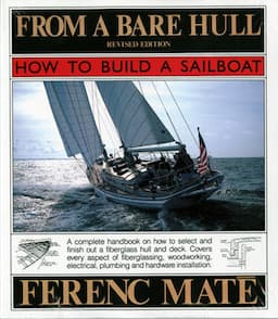 From A Bare Hull: How To Build A Sailboat