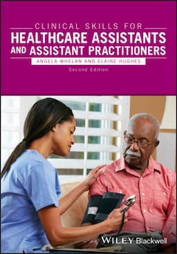 Clinical Skills for Healthcare Assistants and Assistant Practitioners, 2nd Edition