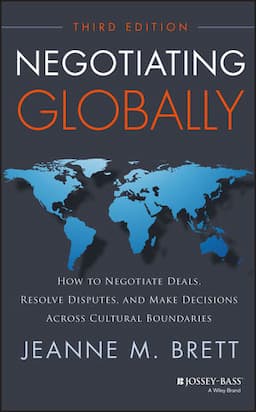 Negotiating Globally: How to Negotiate Deals, Resolve Disputes, and Make Decisions Across Cultural Boundaries, 3rd Edition