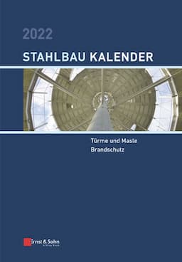 Stahlbau-Kalender 2022: T&uuml;rme und Maste, Brandschutz