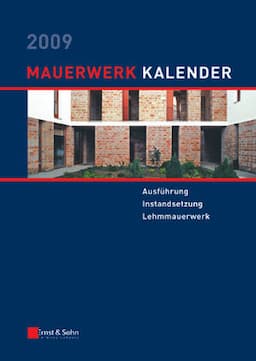 Mauerwerk Kalender 2009: Ausf&uuml;hrung Instandsetzung Lehmmauerwerk