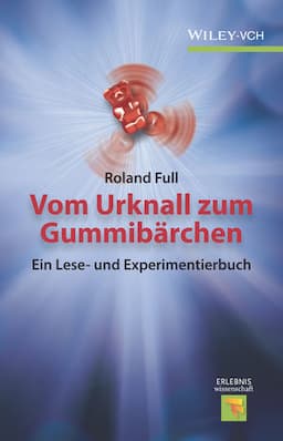 Vom Urknall zum Gummib&auml;rchen