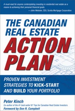 The Canadian Real Estate Action Plan: Proven Investment Strategies to Kick Start and Build Your Portfolio