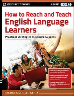 How to Reach and Teach English Language Learners: Practical Strategies to Ensure Success