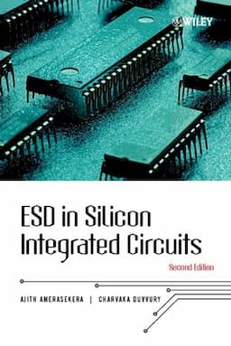 ESD in Silicon Integrated Circuits, 2nd Edition