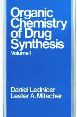 The Organic Chemistry of Drug Synthesis, Volume 1