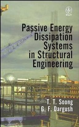 Passive Energy Dissipation Systems in Structural Engineering