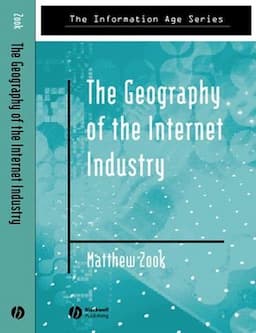 The Geography of the Internet Industry: Venture Capital, Dot-coms, and Local Knowledge