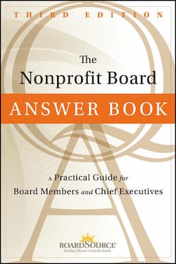 The Nonprofit Board Answer Book: A Practical Guide for Board Members and Chief Executives, 3rd Edition