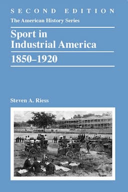 Sport in Industrial America, 1850-1920, 2nd Edition