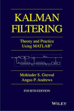 Kalman Filtering: Theory and Practice with MATLAB, 4th Edition