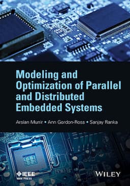 Modeling and Optimization of Parallel and Distributed Embedded Systems