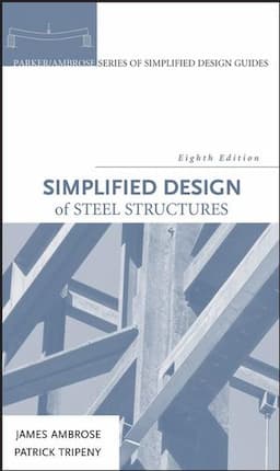 Simplified Design of Steel Structures, 8th Edition