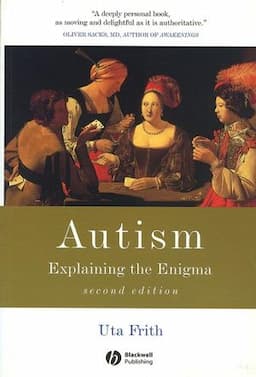 Autism: Explaining the Enigma, 2nd Edition