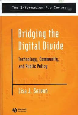 Bridging the Digital Divide: Technology, Community and Public Policy