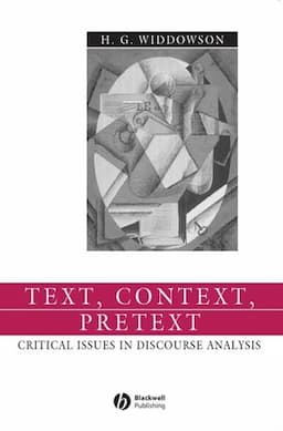 Text, Context, Pretext: Critical Issues in Discourse Analysis