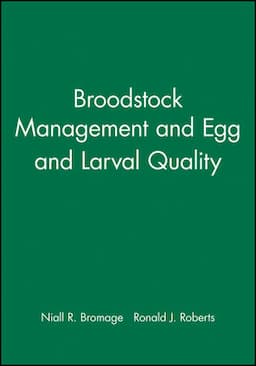 Broodstock Management and Egg and Larval Quality