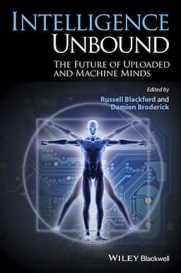 Intelligence Unbound: The Future of Uploaded and Machine Minds