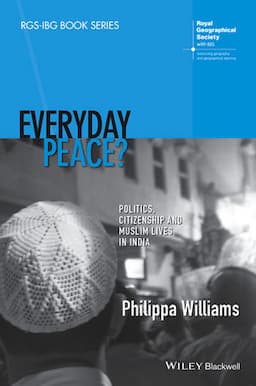 Everyday Peace?: Politics, Citizenship and Muslim Lives in India