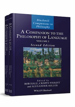 A Companion to the Philosophy of Language, 2 Volume Set, 2nd Edition