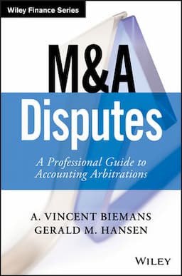 M&A Disputes: A Professional Guide to Accounting Arbitrations