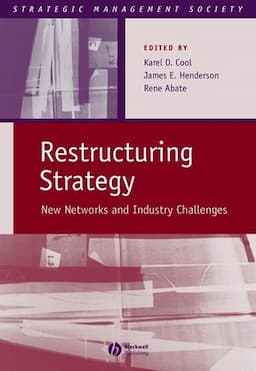 Restructuring Strategy: New Networks and Industry Challenges