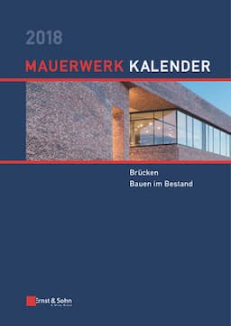 Mauerwerk Kalender 2018: Br&uuml;cken, Bauen im Bestand