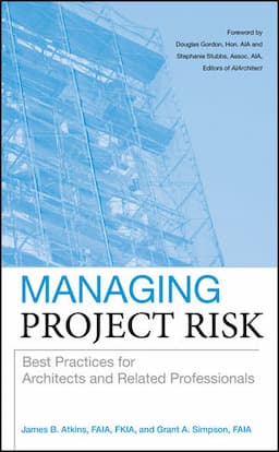 Managing Project Risk: Best Practices for Architects and Related Professionals