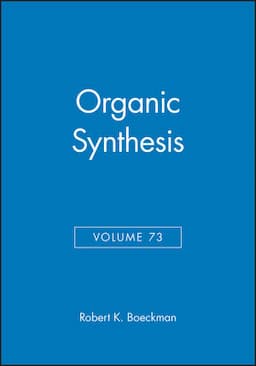 Organic Synthesis, Volume 73