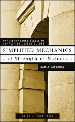 Simplified Mechanics and Strength of Materials, 6th Edition