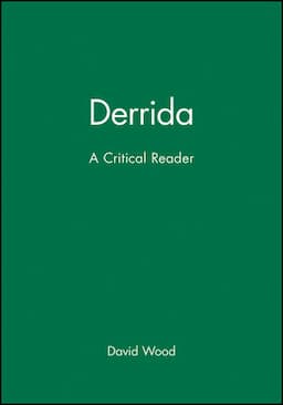 Derrida: A Critical Reader