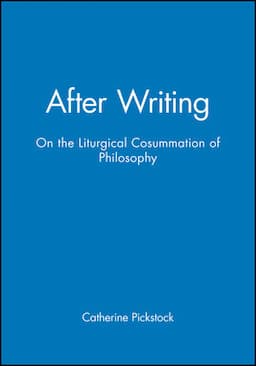 After Writing: On the Liturgical Cosummation of Philosophy