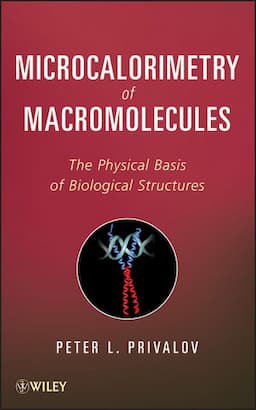 Microcalorimetry of Macromolecules: The Physical Basis of Biological Structures