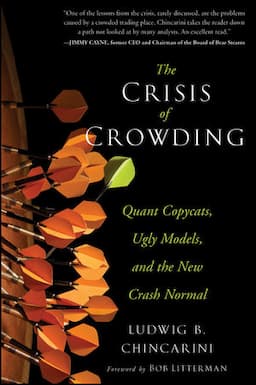 The Crisis of Crowding: Quant Copycats, Ugly Models, and the New Crash Normal