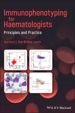 Immunophenotyping for Haematologists: Principles and Practice