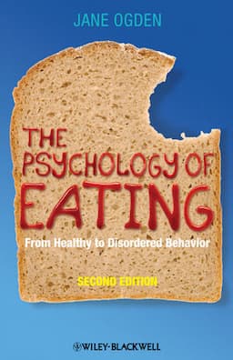 The Psychology of Eating: From Healthy to Disordered Behavior, 2nd Edition