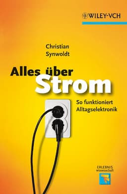 Alles &uuml;ber Strom: So funktioniert Alltagselektronik