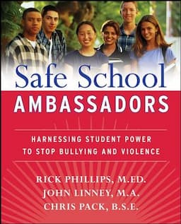 Safe School Ambassadors: Harnessing Student Power to Stop Bullying and Violence