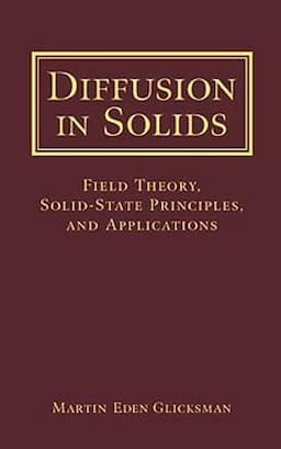 Diffusion in Solids: Field Theory, Solid-State Principles, and Applications