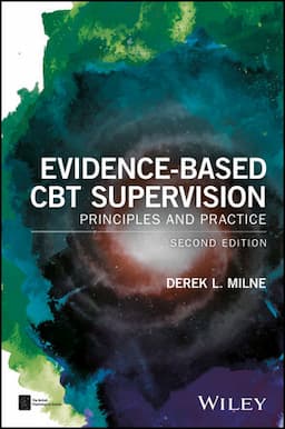 Evidence-Based CBT Supervision: Principles and Practice, 2nd Edition