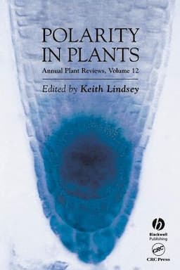 Annual Plant Reviews, Volume 12, Polarity in Plants