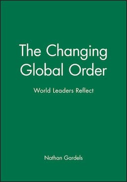 The Changing Global Order: World Leaders Reflect