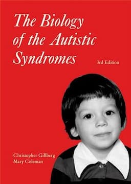 The Biology of the Autistic Syndromes, 3rd Edition