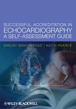 Successful Accreditation in Echocardiography: A Self-Assessment Guide