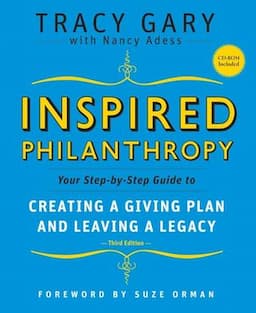 Inspired Philanthropy: Your Step-by-Step Guide to Creating a Giving Plan and Leaving a Legacy, 3rd Edition