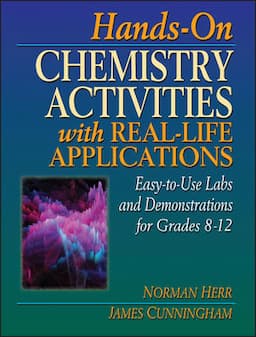 Hands-On Chemistry Activities with Real-Life Applications: Easy-to-Use Labs and Demonstrations for Grades 8-12