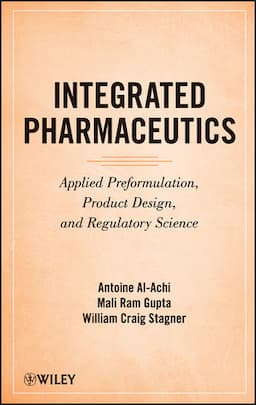 Integrated Pharmaceutics: Applied Preformulation, Product Design, and Regulatory Science