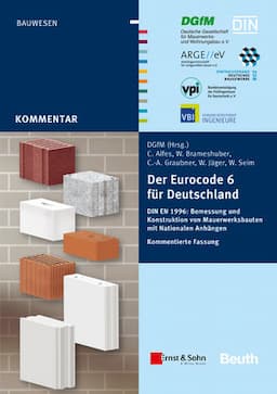 Der Eurocode 6 für Deutschland: DIN EN 1996 - Kommentierte Fassung