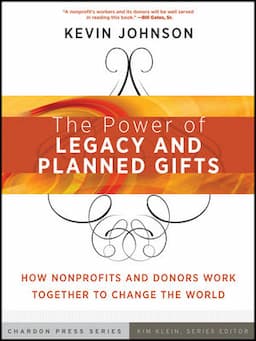 The Power of Legacy and Planned Gifts: How Nonprofits and Donors Work Together to Change the World